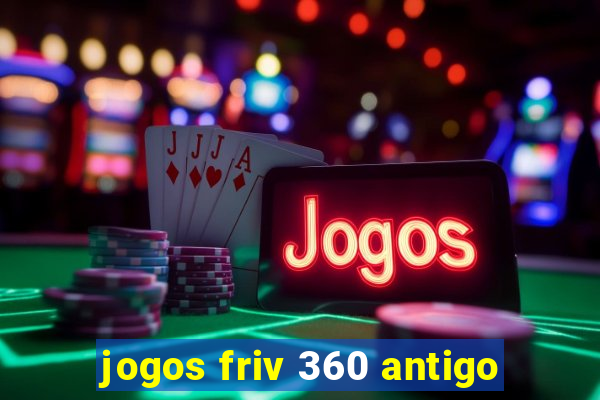 jogos friv 360 antigo